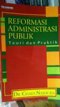 Reformasi Administrasi Publik teori dan praktik