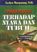 Tindakan Terhadap Nyawa dan Tubuh ( Pemberantasan dan Prevensinya )
