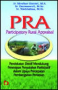 PRA Participatory Rural Appraisal : pendekatan efektif mendukung penerapan penyuluhan partisipatif dalam upaya percepatan pembangunan pertanian
