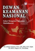 Dewan Keamanan Nasional Solusi Mengatasi Ancaman Yang Sudah Multidimensi