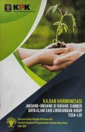 Kajian Harmonisasi Undang-Undang di Bidang Sumber Daya Alam dan Lingkungan Hidup (SDA-LH)