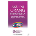 Aku ini orang Indonesia : Persilangan generasi, budaya, dan era zaman
