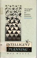 Intelligent Planning : Meaningful Methods For
