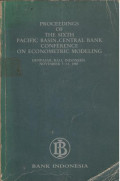 Proceedings of The Sixth Pacific Basin Central Bank Conference on Econometric Modeling