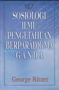 Sosiologi Ilmu Pengetahuan Berparadigma Ganda