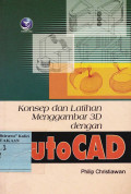 KONSEP DAN LATIHAN MENGGAMBAR 3D DENGAN AUTOCAD