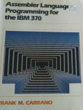 ASSEMBLER LANGUAGE PROGRAMMING FOR THE IBM 370