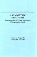 Asymmetric Synthesis ; Construction Of Chiral Molecules