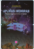 APLIKASI MEMBRAN DALAM RISET ENERGI, PANGAN, KESEHATAN, DAN LINGKUNGAN