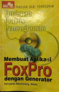 Tuntunan Praktis Pemrograman Membuat Aplikasi FoxPro dengan Generator