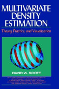 MULTIVARIATE  DENSITY ESTIMATION: THEORY, PRACTICE AND VISUALIZATION