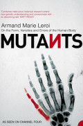 Mutants on the Form, Varietes and Errors of the Human Body
