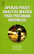 Aplikasi policy analysis matrix pada pertanian Indonesia