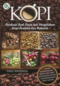 Kopi panduan budidaya dan pengolahan kopi arabika dan robusta