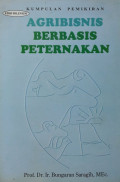 Kumpulan pemikiran agribisnis berbasis peternakan