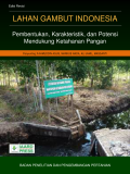 Lahan gambut Indonesia: pembentukan, karakteristik dan potensi mendukung ketahanan pangan