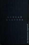 Linear algebra; an introductory approach