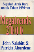 Megatrends 2000 : sepuluh arah baru untuk tahun 1990-an