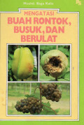 Mengatasi buah rontok, busuk, dan berulat