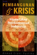 Pembangunan & Krisis memetakan perekonomian Indonesia