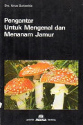 Pengantar untuk mengenal dan menanam jamur