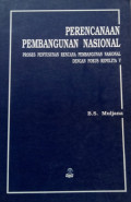 Perencanaan pembangunan nasional: Proses penyusunan rencana pembangunan nasional dengan fokus repelita V