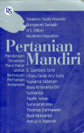 Pertanian mandiri pandangan strategis para pakar untuk kemajuan pertanian indonesia