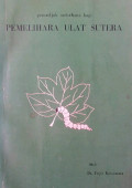 Petunjuk sederhana bagi pemelihara ulat sutera