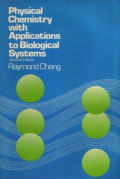 Physical chemistry with applications to biological systems