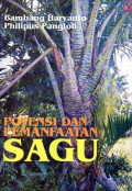 Potensi dan pemanfaatan sagu