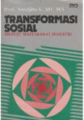 Transformasi sosial menuju masyarakat industri