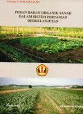 Peran Bahan Organik Tanah Dalam sistem Pertanian Berkelanjutan