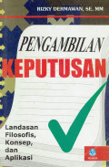 Pengambilan keputusan: landasan filosofis, konsep, dan aplikasi
