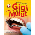 Seputar Kesehatan Gigi & mulut