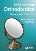 Enhancement orthodontics : theory and practice (MARC BERNARD ACKERMAN)