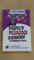 Perspektif Pedagogi Entrepreneurship di pendidikan Tinggi