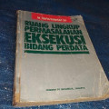 RUANG LINGKUP PERMASALAHAN EKSEKUSI BIDANG PERDATA : Edisi Kedua