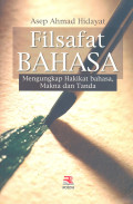 FILSAFAT BAHASA : Mengungkap Hakikat Bahasa, Makna dan Tanda