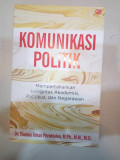 Komunikasi Politik : Mempertahankan Integritas Akademisi