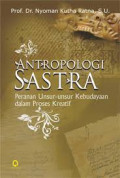 ANTROPOLOGI SASTRA : Peranan Unsu-Unsur Kebudayaan dalam Proses Kreatif