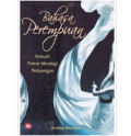 Bahasa Perempuan Sebuah Potret Ideologi Perjuangan