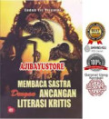 MEMBACA SASTRA DENGAN ANCANGAN LITERASI KRISITIS