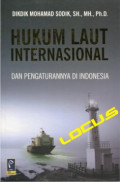 HUKUM LAUT INTERNASIONAL: dan Pengaturannya di Indonesia