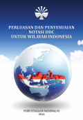 Perluasan dan Penyesuaian Notasi DDC Untuk Wilayah Indonesia