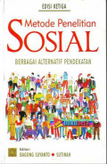 METODE PENELITIAN SOSIAL : Berbagai Alternatif Pendekatan