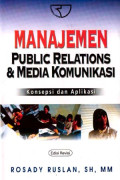 Manajemen Public Relations & Media Komunikasi: Edisi Revisi