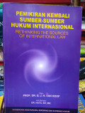 PEMIKIRAN KEMBALI SUMBER-SUMBER HUKUM INTERNASIONAL