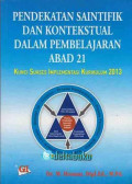PENDEKATAN SAINTIFIK DAN KONTEKSTUAL : Dalam Pembelajaran  Abad 21