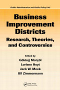 Business Improvement Districts : Research, Theories, and Controversies