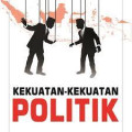 Kekuatan - Kekuatan Politik